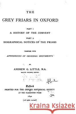 Grey Friars in Oxford Andrew George Little 9781533203458