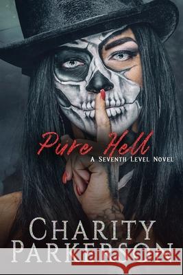 Pure Hell Charity Parkerson Regina Puckett 9781533203571 Createspace Independent Publishing Platform