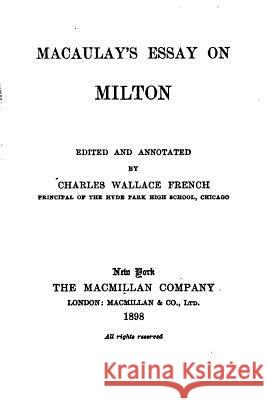 Macaulay's Essay on Milton James Macaulay 9781533206206