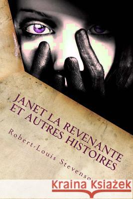 Janet la Revenante et autres histoires Stevenson, Robert-Louis 9781533207586