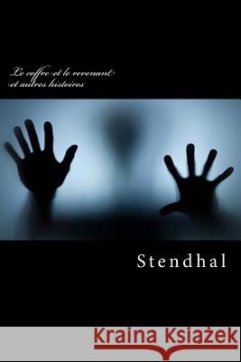 Le coffre et le revenant et autres histoires Stendhal 9781533208026 Createspace Independent Publishing Platform