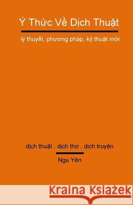 Y Thuc Ve Dich Thuat Ngu Yen 9781533209061 Createspace Independent Publishing Platform