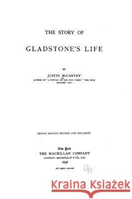 The story of Gladstone's life McCarthy, Justin 9781533209603