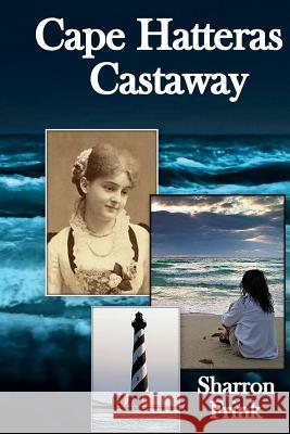 Cape Hatteras Castaway Sharron Frink 9781533211378