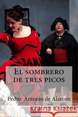 El sombrero de tres picos Edibooks 9781533212344 Createspace Independent Publishing Platform