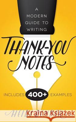 A Modern Guide to Writing Thank-You Notes Heidi Bender 9781533216212