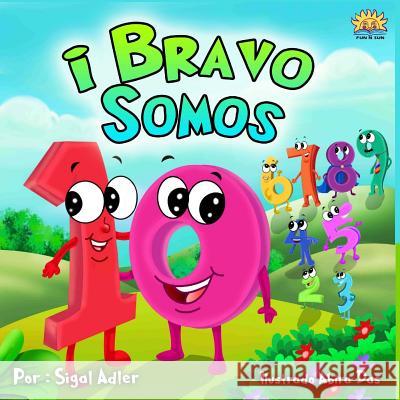 Bravo, Somos 10! Sigal Adler Abira Das 9781533221780 Createspace Independent Publishing Platform