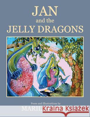 Jan and the Jelly Dragons Marilyn Peck 9781533223647 Createspace Independent Publishing Platform