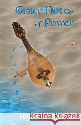 Grace Notes of Power Nancy Metashvili 9781533227317 Createspace Independent Publishing Platform