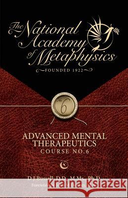 Advanced Mental Therapeutics D. J. Bussel John Denne Rick Bennette 9781533227454 Createspace Independent Publishing Platform