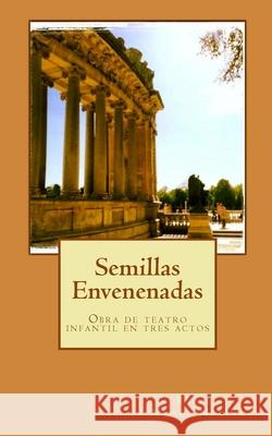 Semillas Envenenadas Rafael Muno 9781533234599 Createspace Independent Publishing Platform