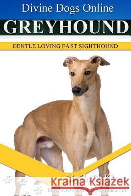 Greyhounds Mychelle Klose 9781533236029 Createspace Independent Publishing Platform