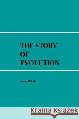 The Story of Evolution Joseph McCabe 9781533238917 Createspace Independent Publishing Platform