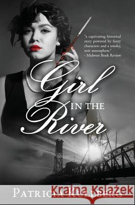 Girl in the River Patricia Kullberg 9781533243171