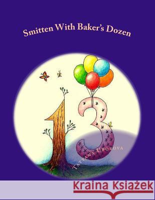 Smitten with Baker's Dozen: Roman S Chertovoj Dyuzhinoj Tatyana M. Uporova 9781533244765 Createspace Independent Publishing Platform