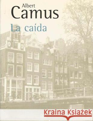 La caida (Spanish Edition) Valera, J. R. 9781533245106 Createspace Independent Publishing Platform