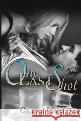 One Last Shot Gillian Jones 9781533251510 Createspace Independent Publishing Platform