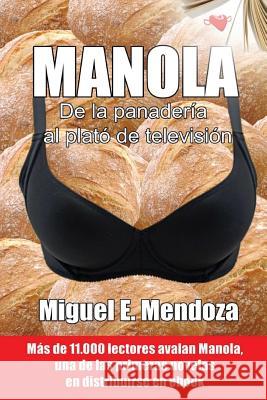 Manola Miguel E. Mendoza 9781533253552 Createspace Independent Publishing Platform