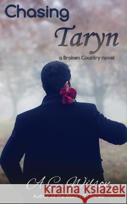 Chasing Taryn A. C. Wilson 9781533257024 Createspace Independent Publishing Platform