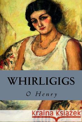 Whirligigs O. Henry Minervas Owl 9781533257055 Createspace Independent Publishing Platform