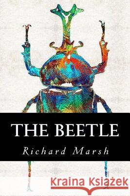 The Beetle Richard Marsh Minervas Owl 9781533257079 Createspace Independent Publishing Platform