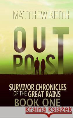 Outpost Matthew Keith 9781533257291 Createspace Independent Publishing Platform