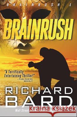 Brainrush Richard Bard 9781533257604 Createspace Independent Publishing Platform