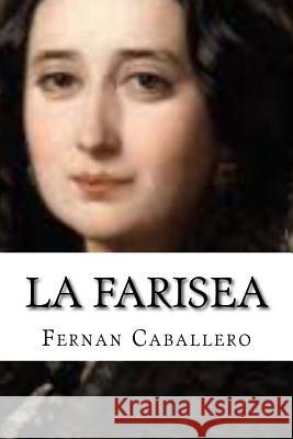 La farisea Edibooks 9781533257697 Createspace Independent Publishing Platform