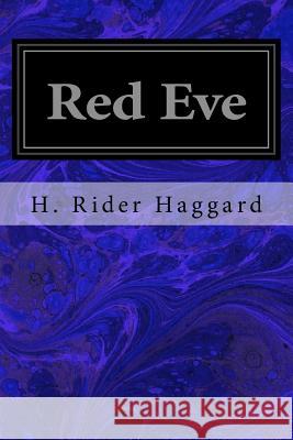 Red Eve H. Rider Haggard 9781533257758