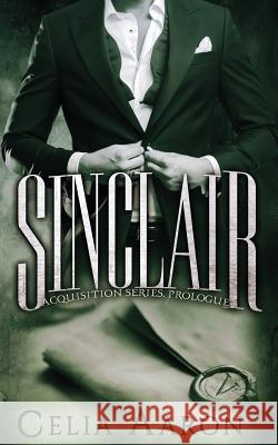 Sinclair Celia Aaron 9781533259790 Createspace Independent Publishing Platform