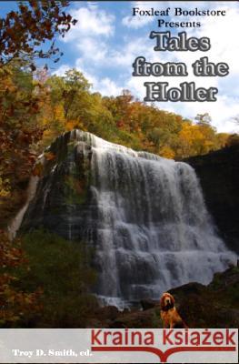 Tales from the Holler Eric Beaty J. R. Biery Ralph Bowden 9781533260710 Createspace Independent Publishing Platform