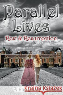 Parallel Lives: Rest and Resurrection Mrs Diane Bithrey Trevillion Images 123rf Images 9781533261380 Createspace Independent Publishing Platform