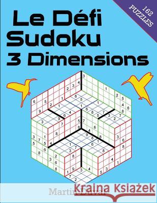Le defi Sudoku 3 Dimensions Duval, Martin 9781533261885