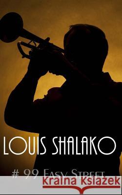 # 99 Easy Street Louis Shalako 9781533262509