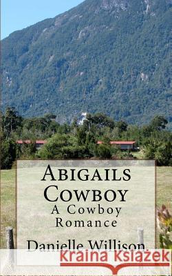 Abigails Cowboy D. Wiilison G. Wamsley 9781533262653 Createspace Independent Publishing Platform