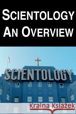 Scientology: An Overview Dr Ryan Alexander 9781533265128