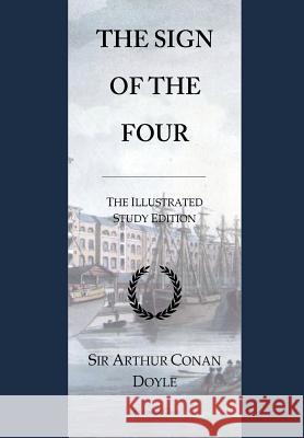 The Sign of the Four: GCSE English Illustrated Student Edition with Wide Annotation Friendly Margins Cby Publishing Cby Publishing Arthur Conan Doyle 9781533268761 Createspace Independent Publishing Platform