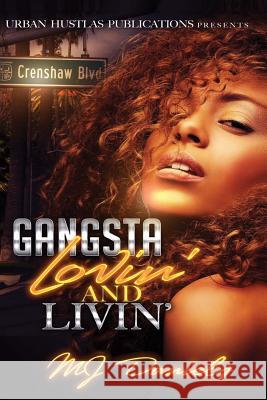 Gangsta Lovin' and Livin' Mj Daniels 9781533270665