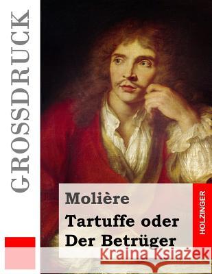 Tartuffe oder Der Betrüger Fulda, Ludwig 9781533272959