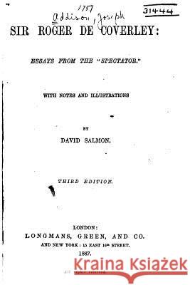 Sir Roger de Coverley, Essays from the Spectator Joseph Addison 9781533275691 Createspace Independent Publishing Platform