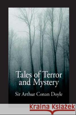 Tales of Terror and Mystery Sir Arthur Cona 9781533290670 Createspace Independent Publishing Platform