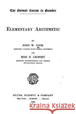 Elementary Arithmetic John W. Cook 9781533294029