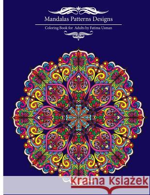 Mandalas Patterns Designs Fatima Usman 9781533297440 Createspace Independent Publishing Platform