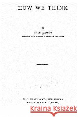 How We Think John Dewey 9781533300058