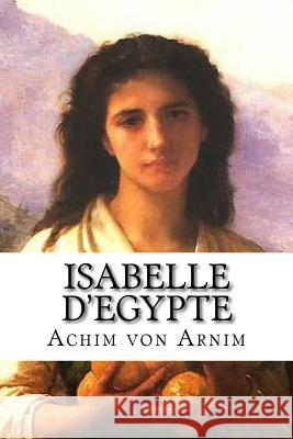 Isabelle d'Egypte Achim Vo Hollybooks                               Theophile Gautie 9781533304889 Createspace Independent Publishing Platform