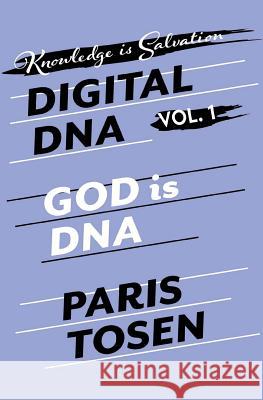 God is DNA Tosen, Paris 9781533309457 Createspace Independent Publishing Platform