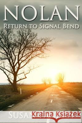 Nolan: Return to Signal Bend Susan Fanetti 9781533310255 Createspace Independent Publishing Platform