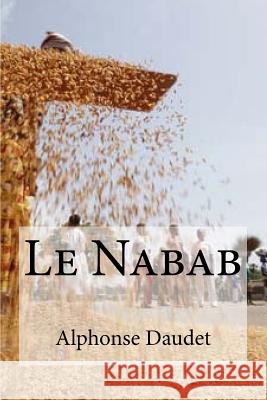 Le Nabab Edibooks                                 Alphonse Daudet 9781533310736 Createspace Independent Publishing Platform