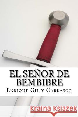 El Senor de Bembibre Enrique Gi 9781533311856 Createspace Independent Publishing Platform