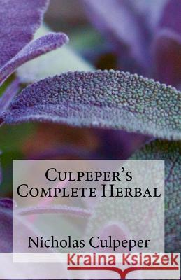 Culpeper's Complete Herbal Nicholas Culpeper Aci Landa 9781533313416